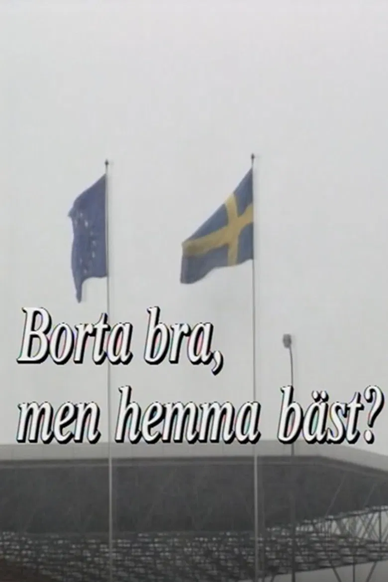 Borta bra, men hemma bäst? poster background