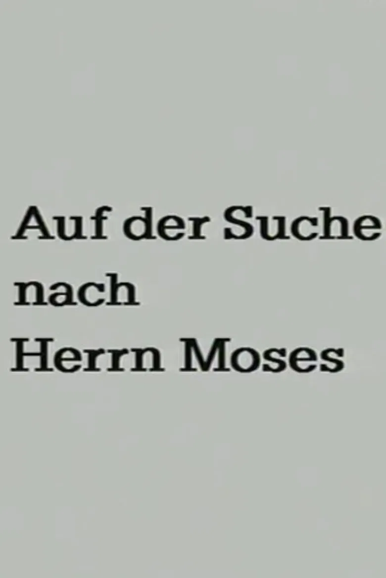 Searching for Mr. Moses poster background