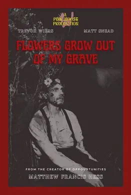 Flowers Grow Out of My Grave poster background