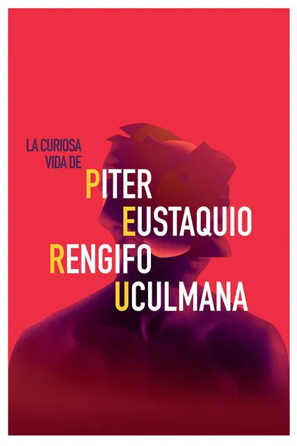 La curiosa vida de Piter Eustaquio Rengifo Uculmana poster background