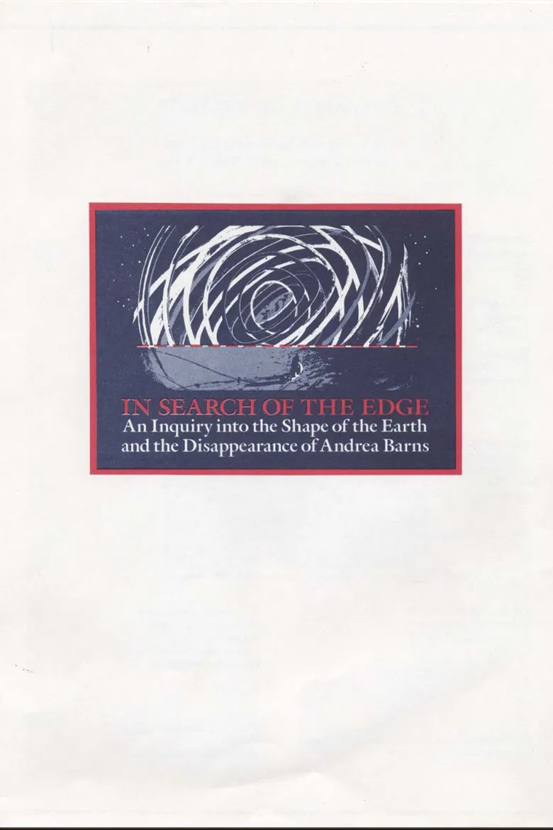 In Search of the Edge: An Inquiry into the Shape of the Earth and the Disappearance of Andrea Barns poster background