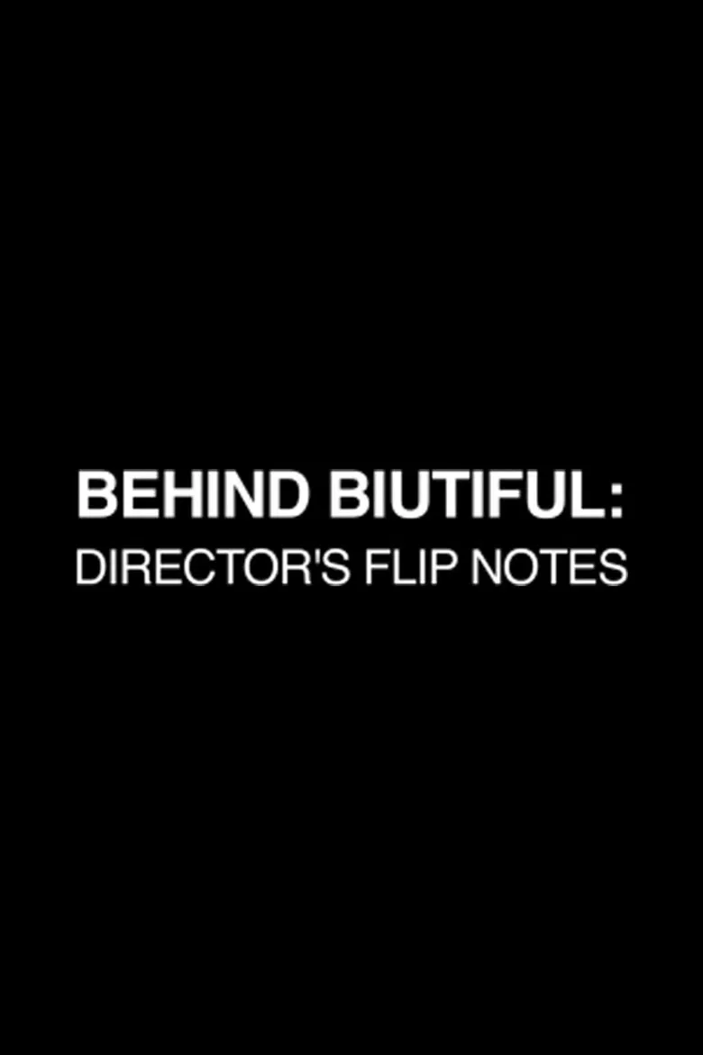 Behind Biutiful: Director's Flip Notes poster background
