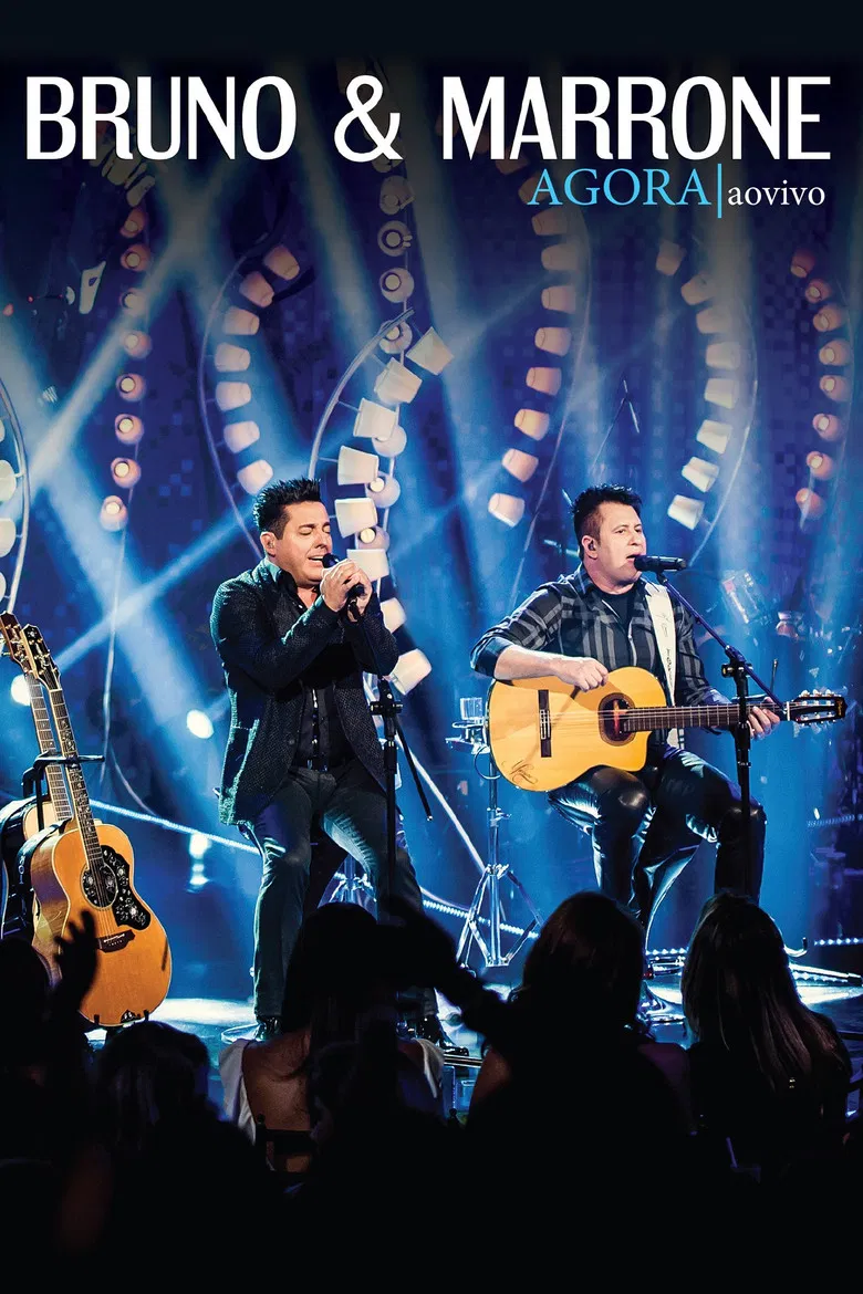 Bruno & Marrone: Agora - Ao Vivo poster background