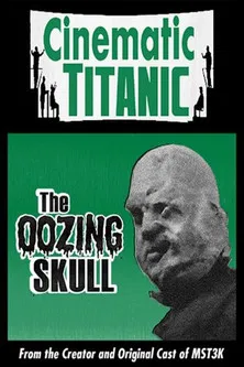 Cinematic Titanic: The Oozing Skull poster background