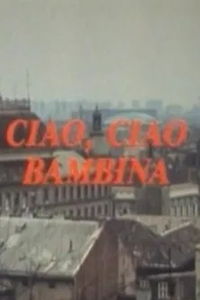 Ciao, Ciao Bambina poster background