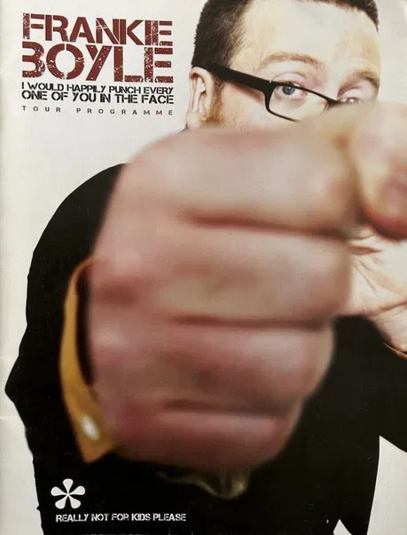Frankie Boyle - I Would Happily Punch Every One of You in the Face poster background