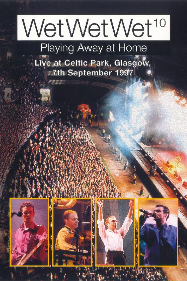 WetWetWet - Playing Away at Home: Live at Celtic Park Glasgow poster background