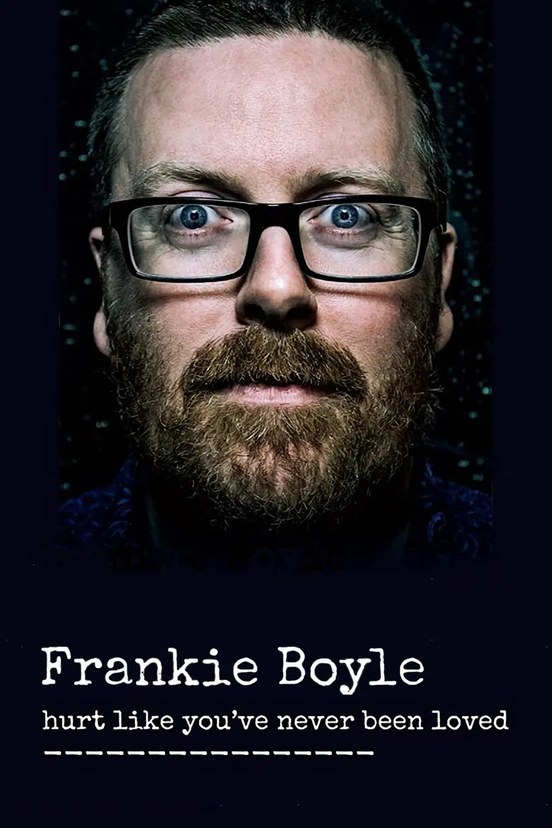 Frankie Boyle: Hurt Like You've Never Been Loved poster background