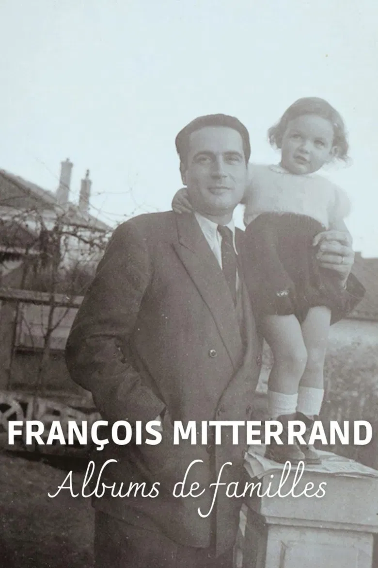 François Mitterrand: Family Albums poster background
