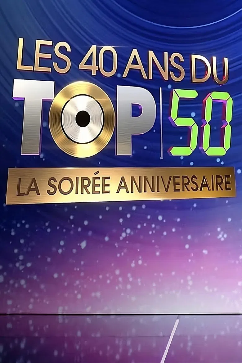 Les 40 ans du top 50, la soirée anniversaire poster background