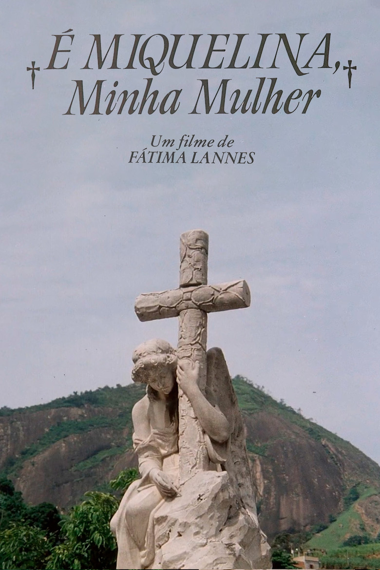 É Miquelina, Minha Mulher poster background