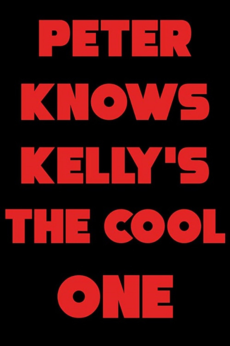 Peter Knows Kelly's the Cool One poster background