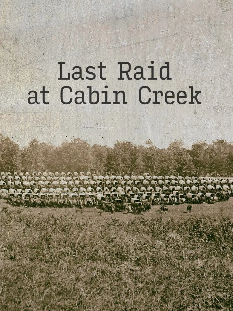 Last Raid at Cabin Creek: An Untold Story of the American Civil War poster background
