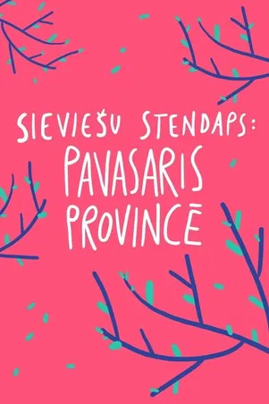 Female Stand-up. Spring in the Province poster background