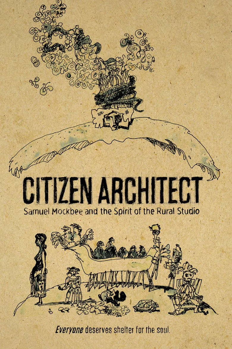 Citizen Architect: Samuel Mockbee and the Spirit of the Rural Studio poster background