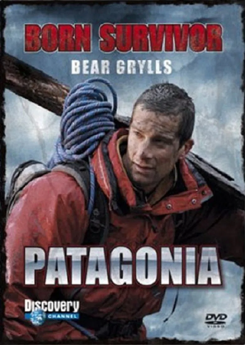 Bear Grylls: Born Survivor - Patagonia poster background