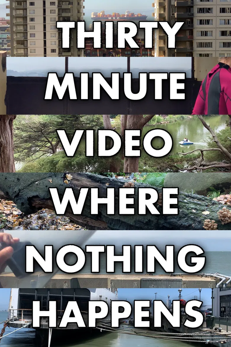Thirty Minute Video Where Nothing Happens poster background