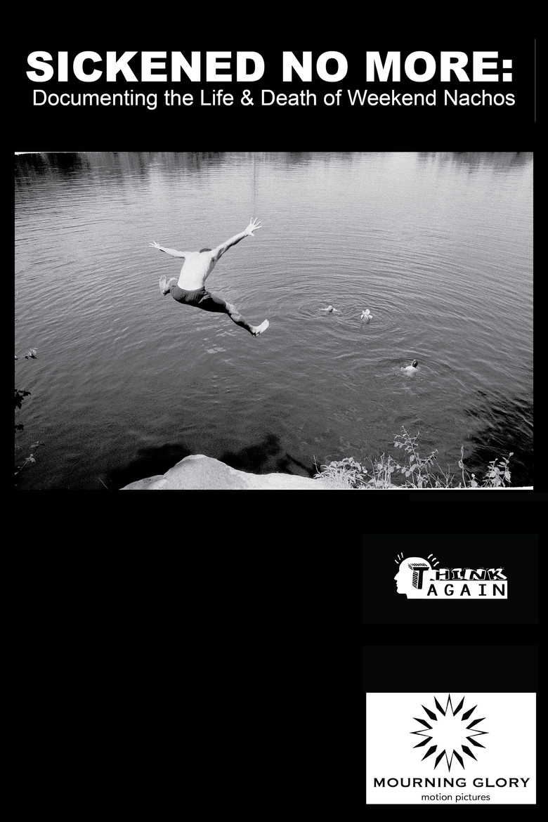 Sickened No More: Documenting the Life and Death of Weekend Nachos poster background