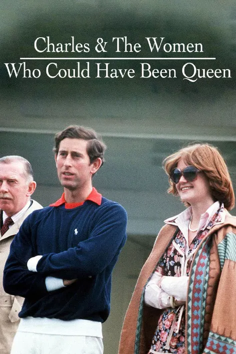 Charles & the Women Who Could Have Been Queen poster background