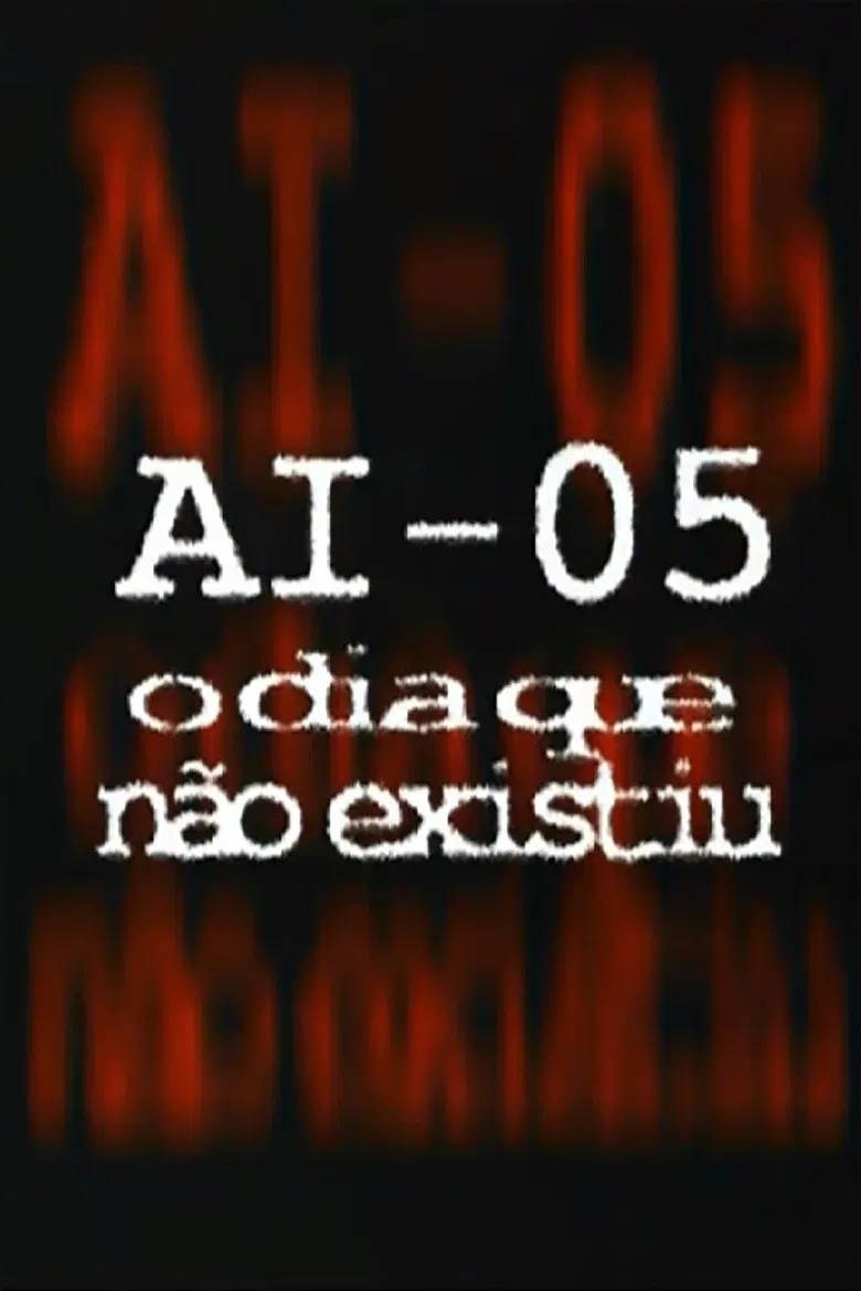 AI-5 - O Dia que Não Existiu poster background