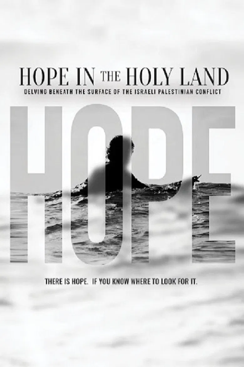 Hope in the Holy Land: Delving Beneath the Surface of the Israeli-Palestinian Conflict poster background