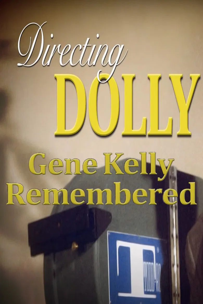 Directing Dolly: Gene Kelly Remembered poster background