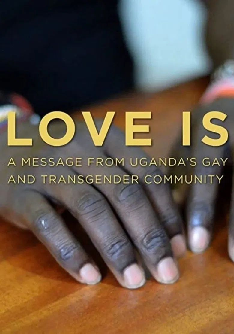 Love is: A Message From Uganda's Gay & Transgender Community poster background