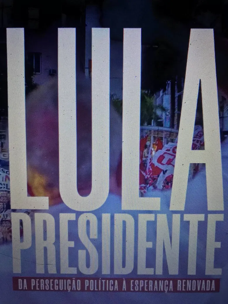 Lula Presidente: Da perseguição política à esperança renovada poster background