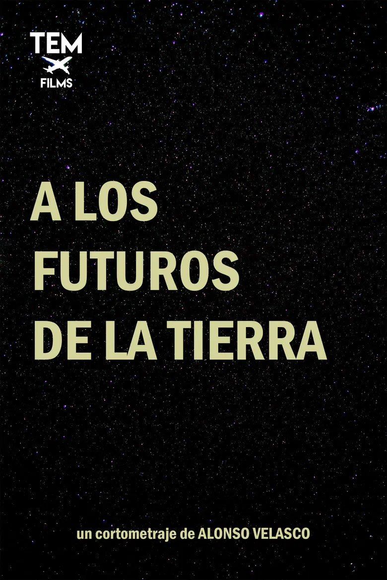 A los futuros de la tierra poster background