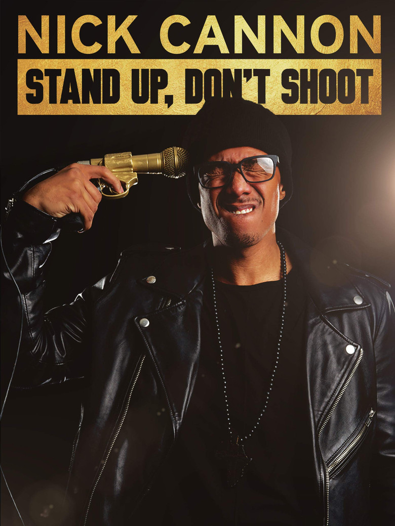 Nick Cannon: Stand Up, Don't Shoot poster background