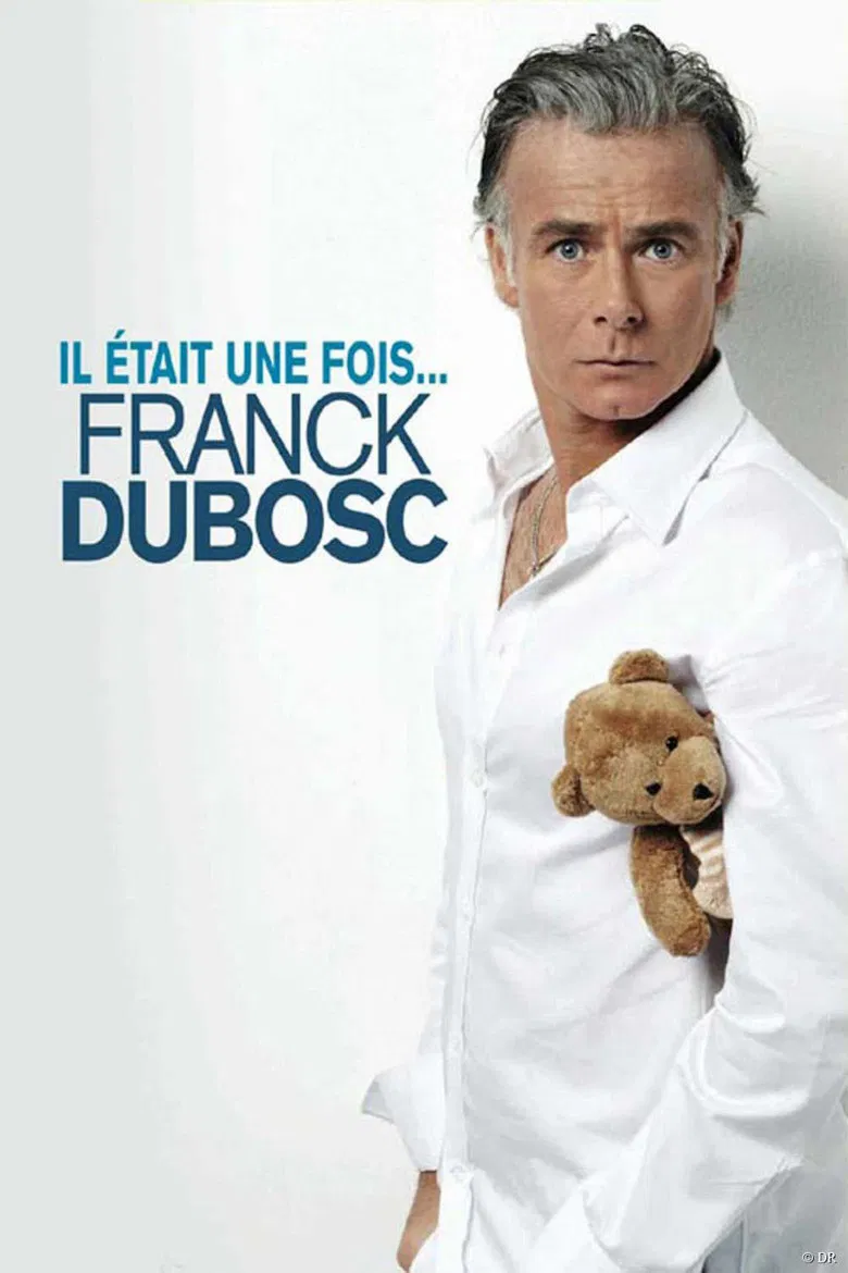 Franck Dubosc - Il était une fois... poster background