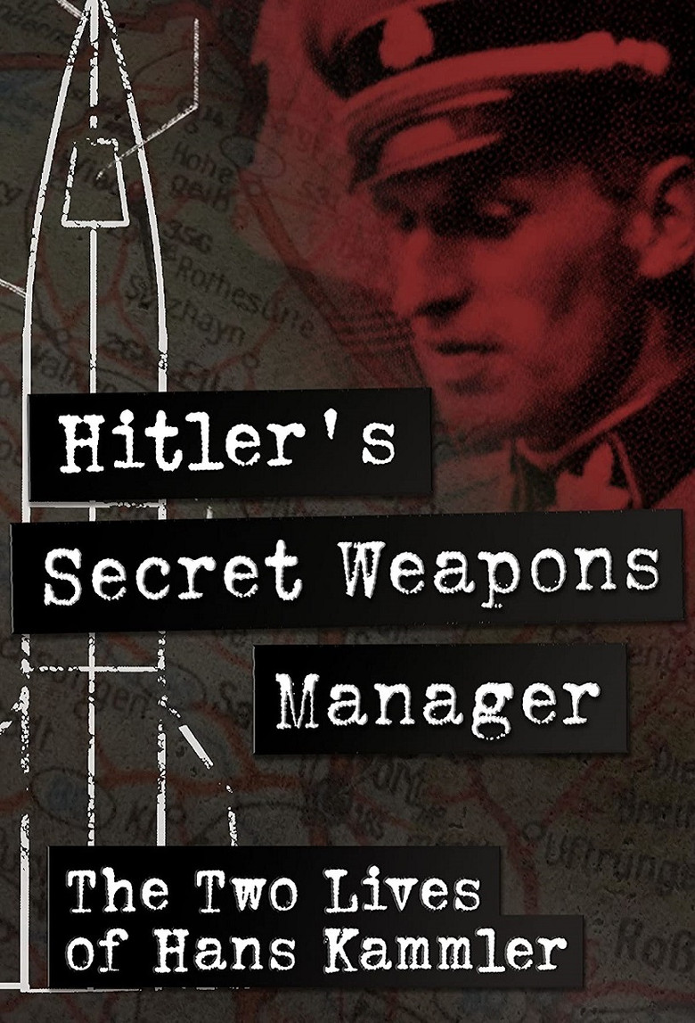 Hitler’s Secret Weapons Manager – The two Lives of Hans Kammler poster background