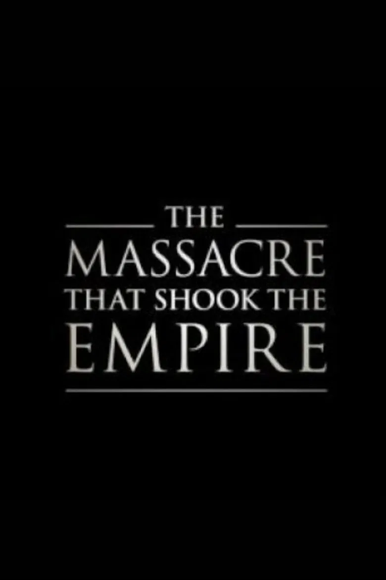 The Massacre That Shook the Empire poster background