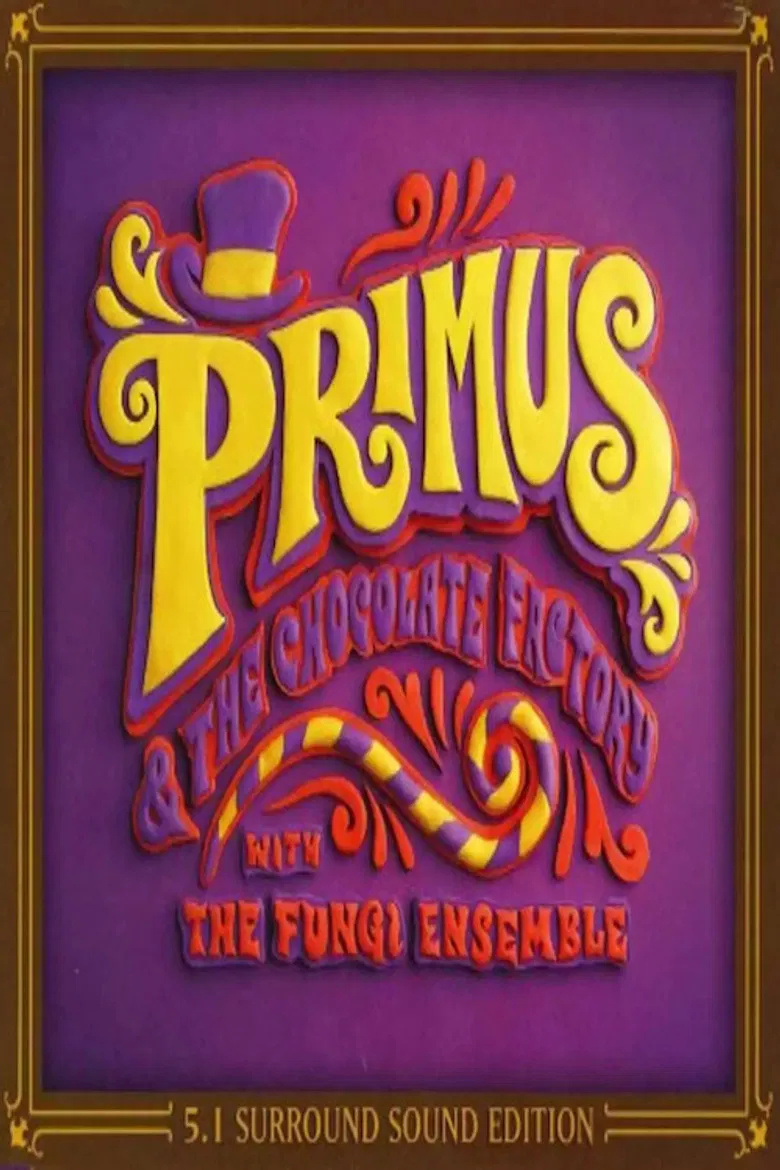 Primus - Primus & The Chocolate Factory With The Fungi Ensemble poster background