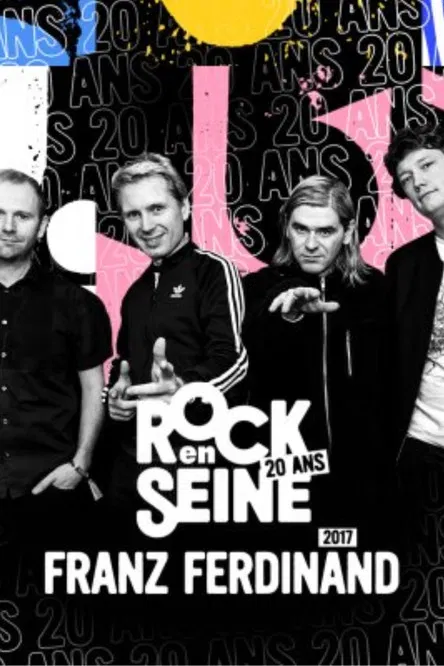 Franz Ferdinand - Rock en Seine 2017 poster background