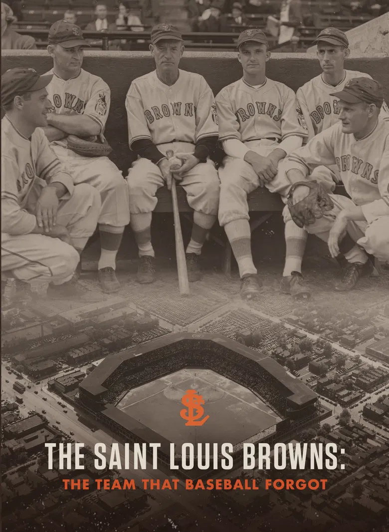 The Saint Louis Browns: The Team That Baseball Forgot poster background