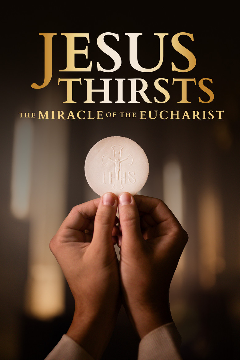 Jesus Thirsts: The Miracle of the Eucharist poster background