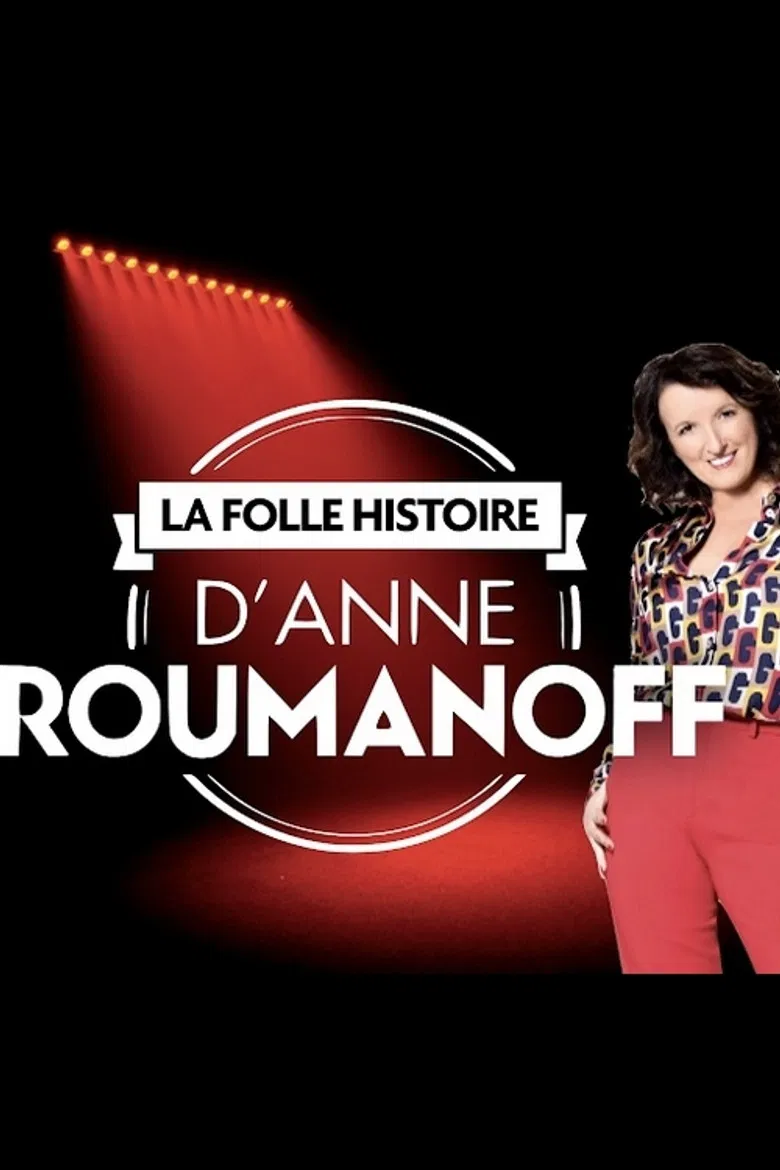 La folle histoire d'Anne Roumanoff poster background
