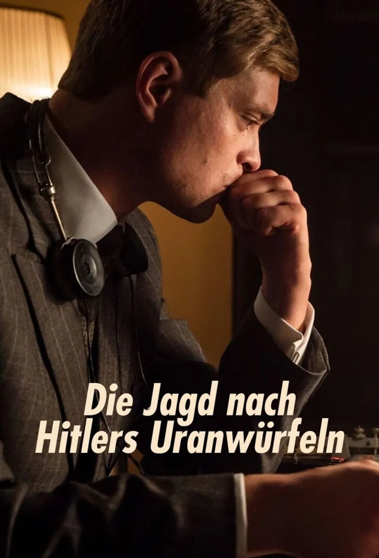 Die Jagd nach Hitlers Uranwürfeln poster background