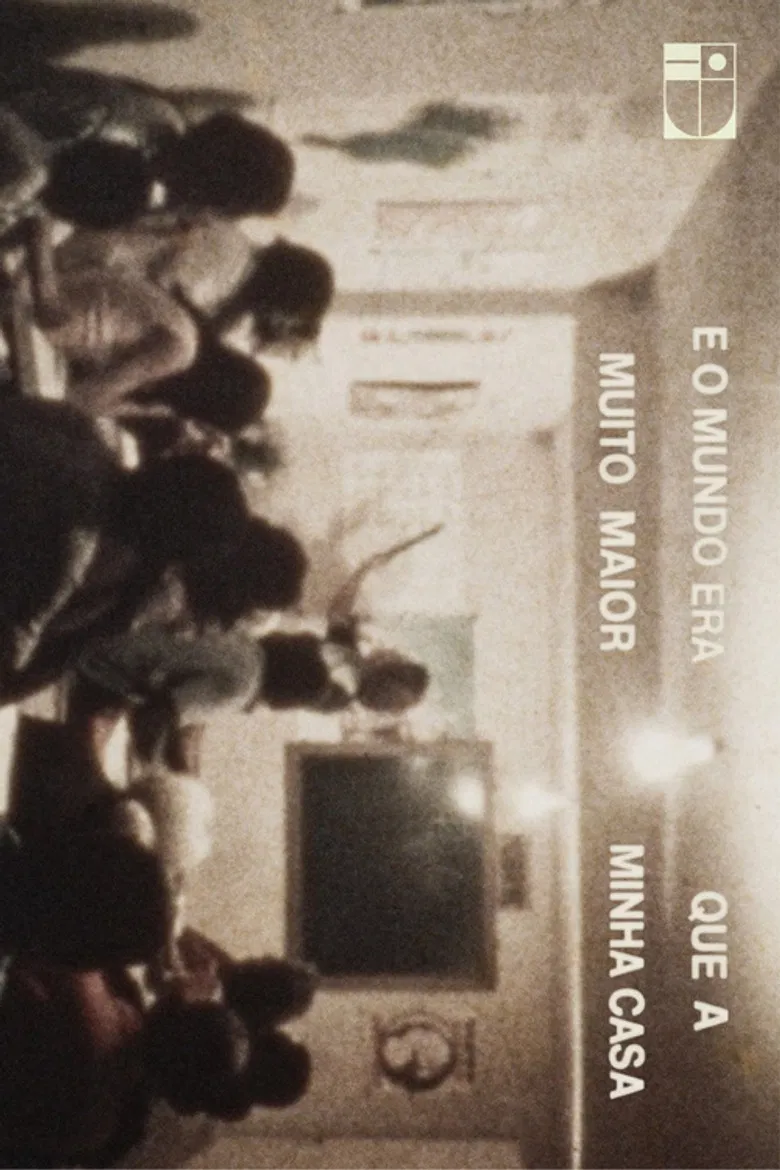 E o mundo era muito maior que a minha casa poster background