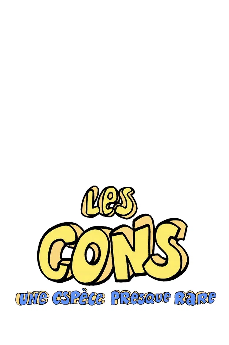 Les Cons… une espèce presque rare poster background