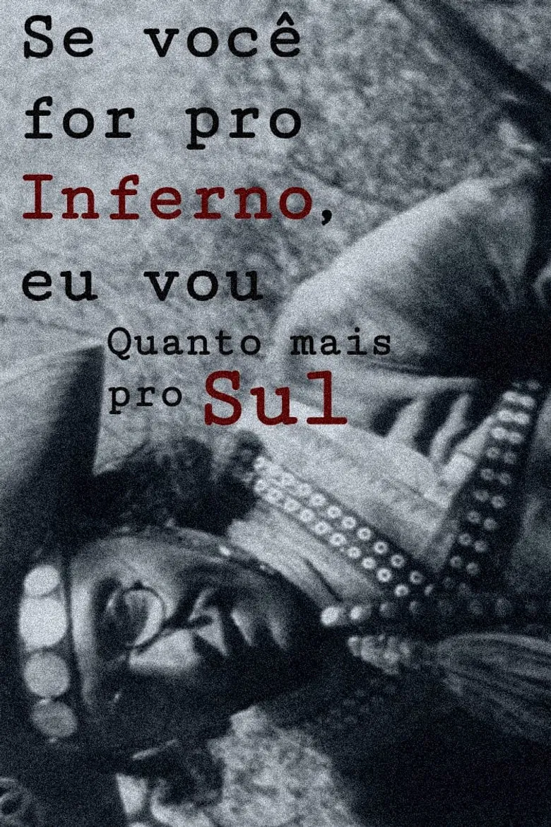 Se você for pro Inferno, eu vou, Quanto mais pro Sul poster background