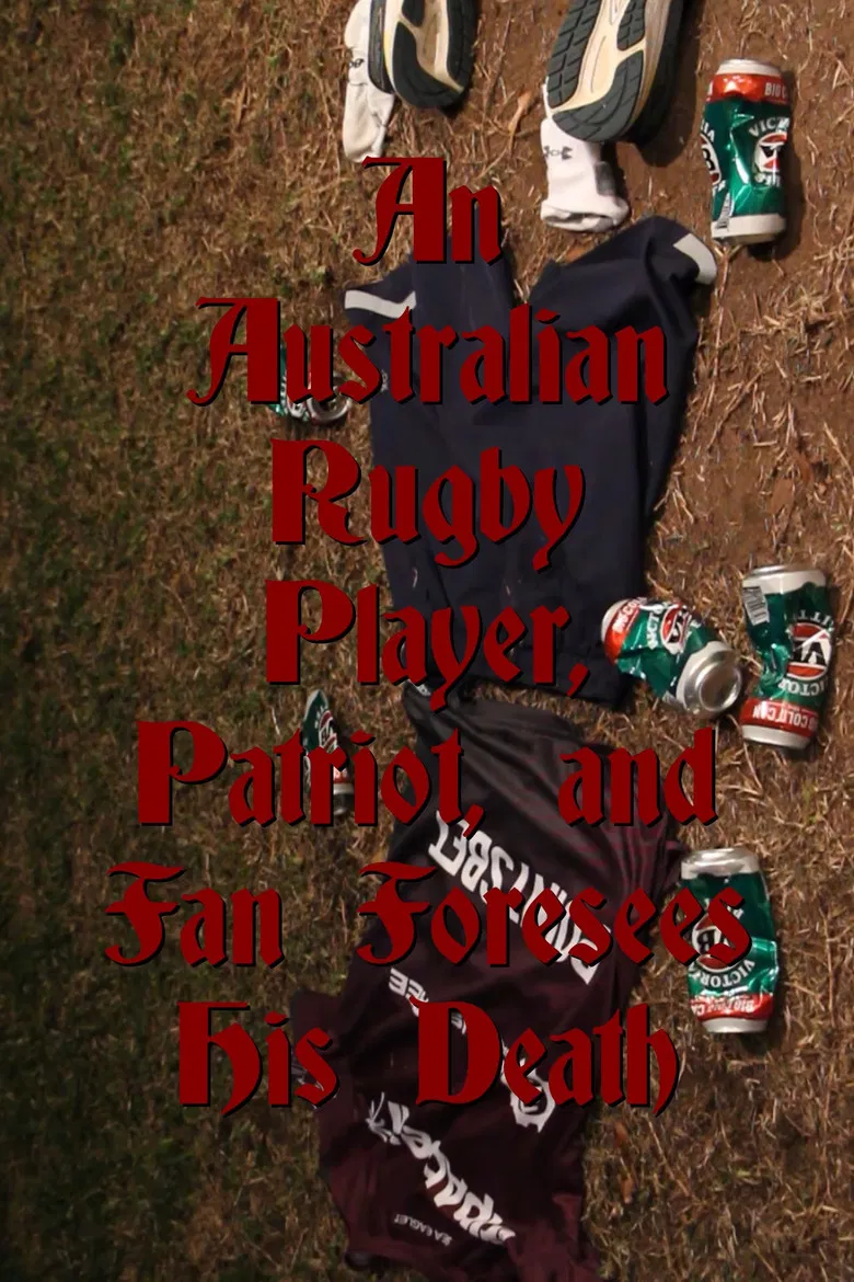 An Australian Rugby Player, Patriot, and Fan Foresees His Death poster background