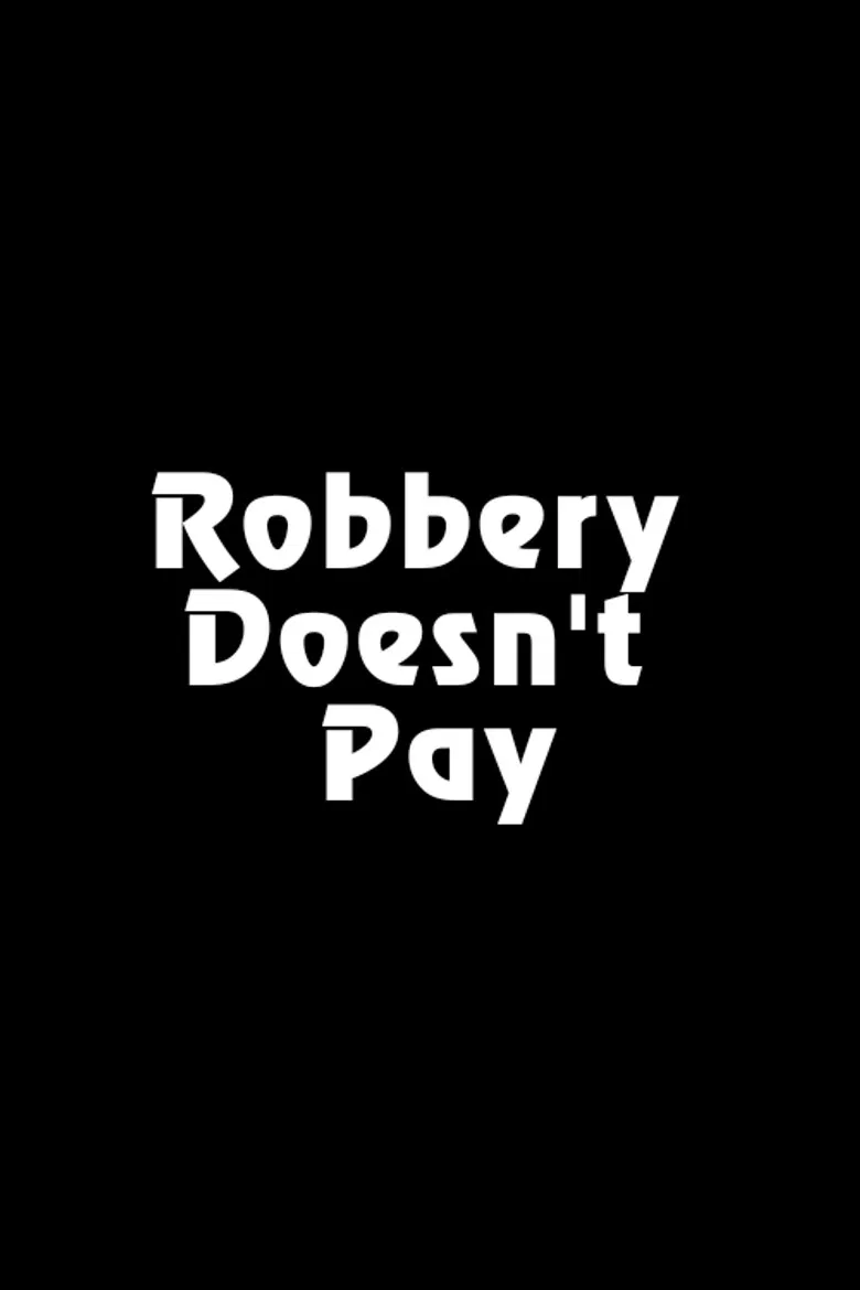 Robbery Doesn't Pay poster background