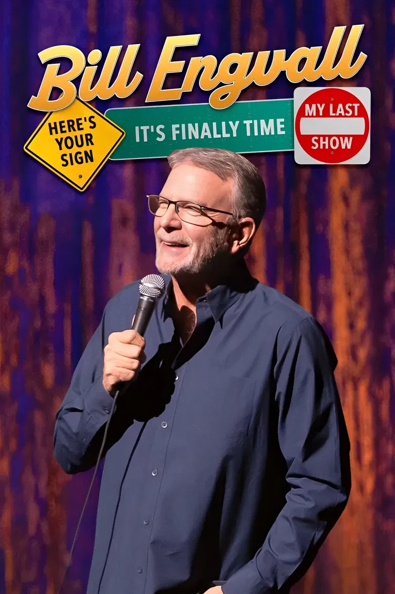 Bill Engvall: Here's Your Sign, It's Finally Time My Last Show poster background