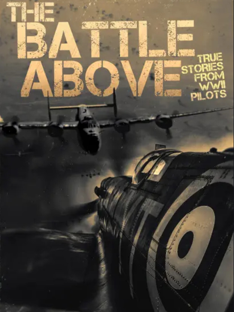 The Battle Above: True Stories From WWII Pilots poster background