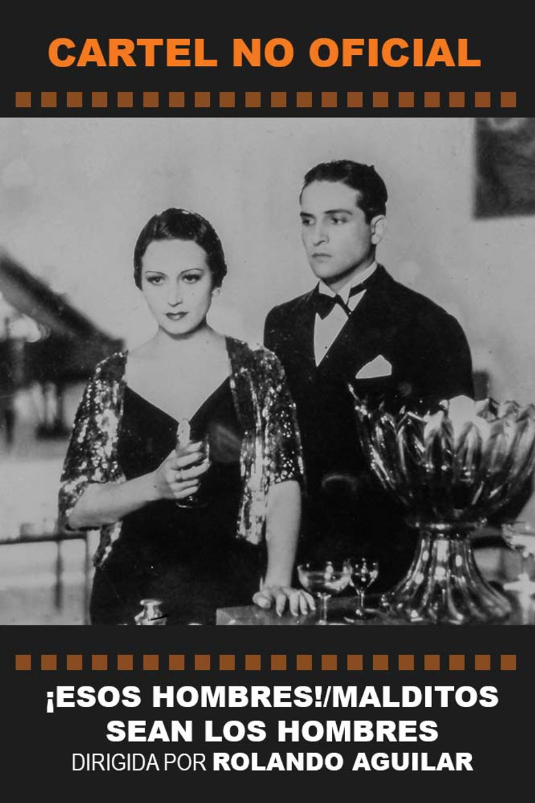 ¡Esos hombres! poster background