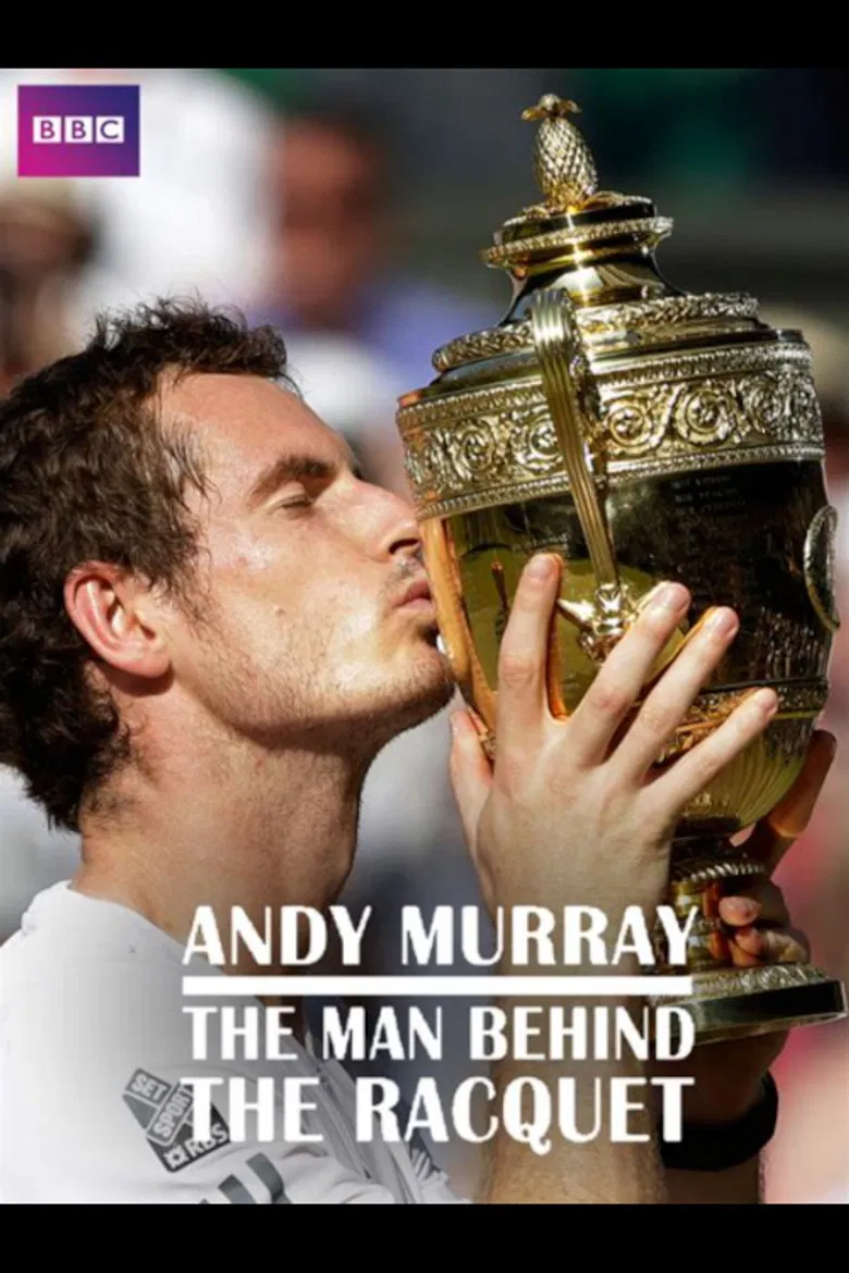 Andy Murray: The Man Behind the Racquet poster background