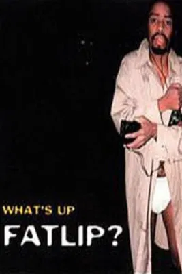 What's Up, Fatlip? poster background