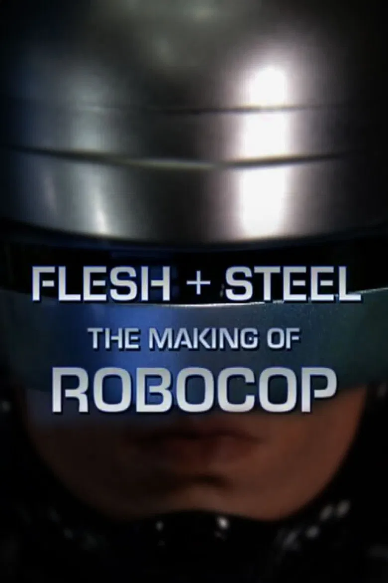 Flesh + Steel: The Making of 'RoboCop' poster background